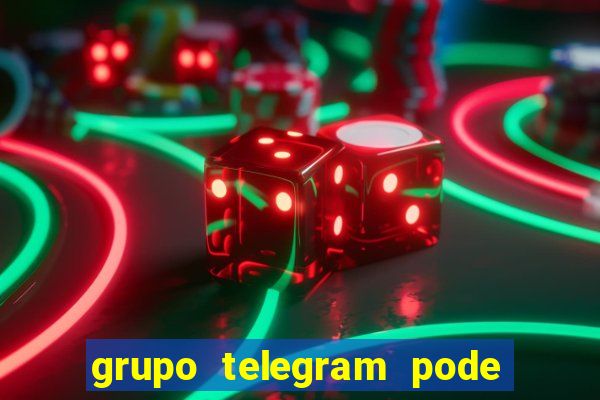 grupo telegram pode tudo gay